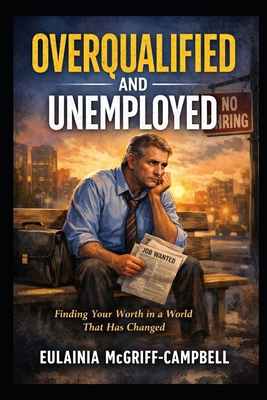Overqualified and Unemployed B0GHP7LZKT Book Cover