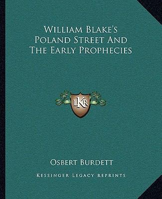 William Blake's Poland Street And The Early Pro... 1162849959 Book Cover