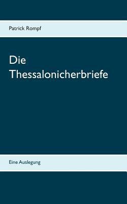 Die Thessalonicherbriefe: Eine Auslegung [German] 3752811145 Book Cover