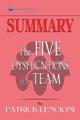 Paperback Summary: the Five Dysfunctions of a Team, Enhanced Edition : A Leadership Fable (J-B Lencioni Series) Book