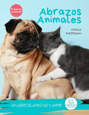 Abrazos Animales (Spanish Edition): Un libro de... [Spanish]            Book Cover