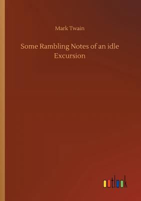 Some Rambling Notes of an idle Excursion 3732638375 Book Cover