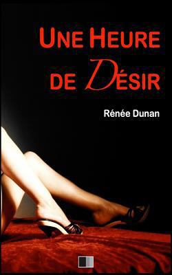 Une heure de Désir [French] 1547294140 Book Cover