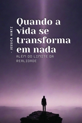 Quando a vida se transforma em nada: Além do Li... [Portuguese] B0DSFMXSNS Book Cover