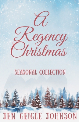 A Regency Christmas: Seasonal Collection (An Ea... B0FTSVTHPX Book Cover