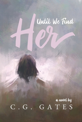Until We Find Her B0C37SFYQH Book Cover