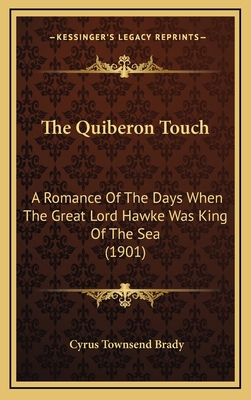 The Quiberon Touch: A Romance Of The Days When ... 1164407732 Book Cover