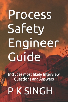 Process Safety Engineer Guide: Includes most li... B08HH9W9F9 Book Cover