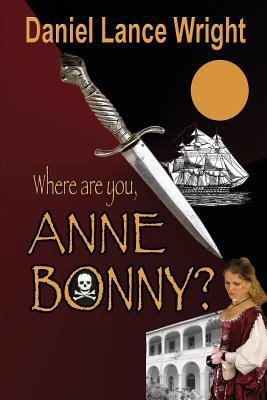 Where are you, Anne Bonny? 1624201008 Book Cover