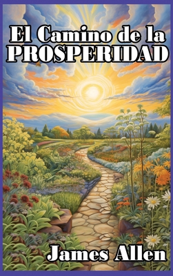 El Camino de la Prosperidad [Spanish] 1638233454 Book Cover