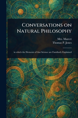 Conversations on Natural Philosophy 1023197650 Book Cover