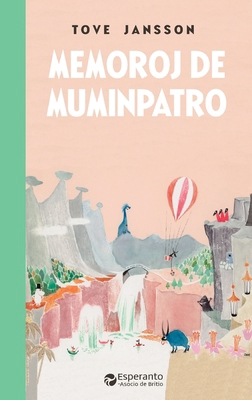 Memoroj de Muminpatro [Esperanto] 0902756702 Book Cover