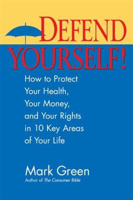 Defend Yourself!: How to Protect Your Health, Y... 1557047162 Book Cover