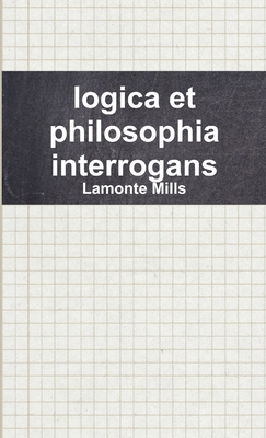 logica et philosophia interrogans 1387865005 Book Cover