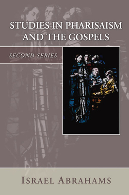 Studies in Pharisaism and the Gospels 1592448240 Book Cover