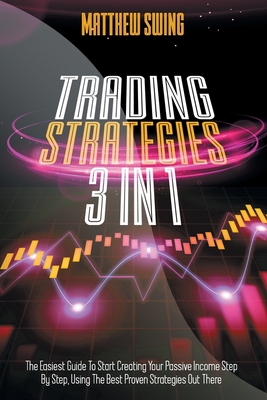 Trading Strategies: 3 Books In 1 Day Trading an... B08P1FC77J Book Cover