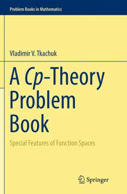 A Cp-Theory Problem Book: Special Features of F... 3319377949 Book Cover