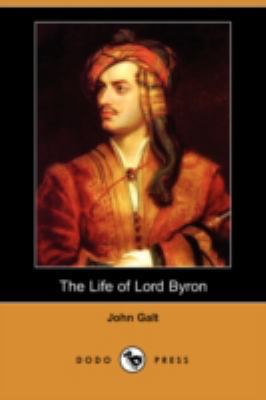The Life of Lord Byron (Dodo Press) 1406517410 Book Cover