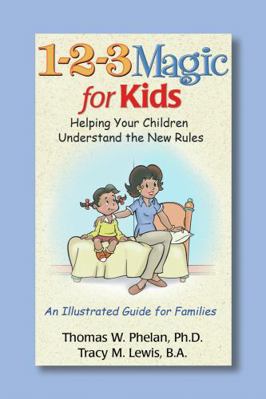 1-2-3 Magic for Kids: Helping Your Kids Underst... 1889140252 Book Cover