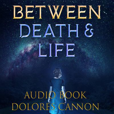 Between Death and Life: Conversations with a Sp... 1940265223 Book Cover