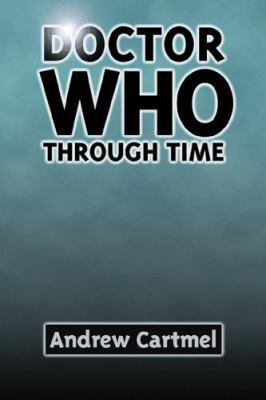 Through Time: The History of a Television Classic 0826417337 Book Cover