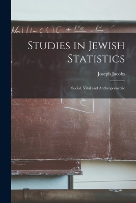 Studies in Jewish Statistics: Social, Vital and... 1016537565 Book Cover