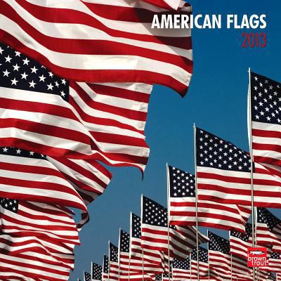 American Flags Calendar 2013 1465000305 Book Cover