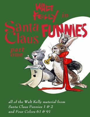 Paperback Walt Kelly in Santa Claus Funnies Part #1 : Christmas Stories for Children and Adults Book