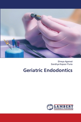 Geriatric Endodontics 6207476379 Book Cover