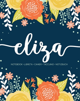 Eliza: Notebook - Libreta - Cahier - Taccuino -... 1694828026 Book Cover