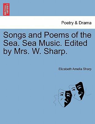 Songs and Poems of the Sea. Sea Music. Edited b... 1241568170 Book Cover