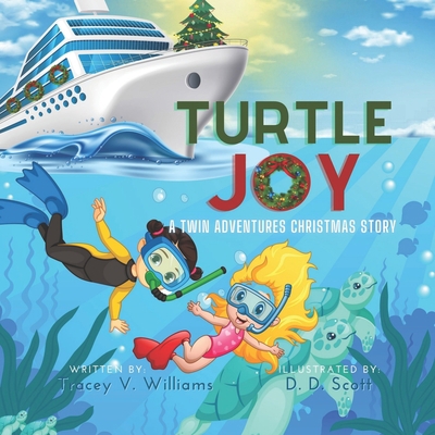 Turtle Joy: A Twin Adventures Christmas Story B0BQ9FWDHJ Book Cover