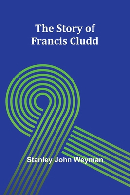The Story of Francis Cludd 9362920727 Book Cover