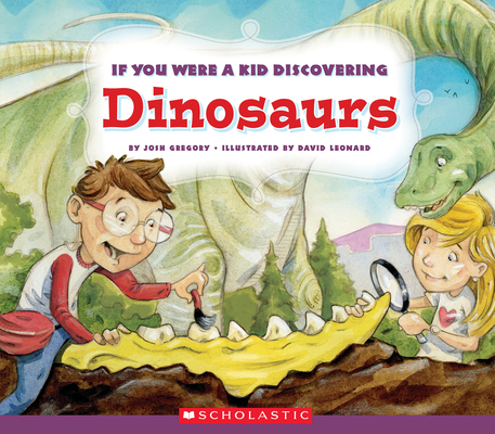 If You Were a Kid Discovering Dinosaurs (If You... 0531237478 Book Cover