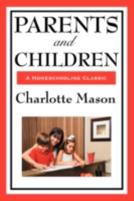 Parents and Children: Volume II of Charlotte Ma... 1604594268 Book Cover