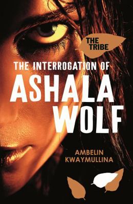 The Tribe 1: The Interrogation of Ashala Wolf 1921720085 Book Cover