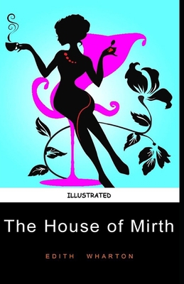 The House of Mirth Illustrated B08B386V45 Book Cover