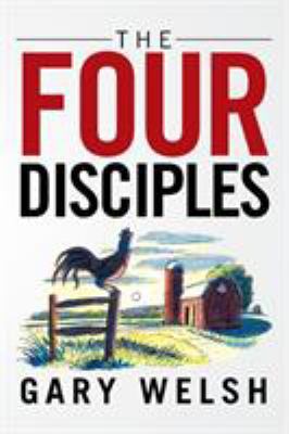 The Four Disciples 1543412033 Book Cover