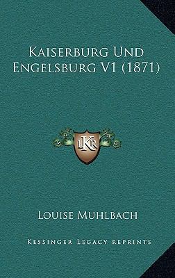 Kaiserburg Und Engelsburg V1 (1871) [German] 1165549085 Book Cover