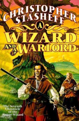 A Wizard and a Warlord: The Adventures of the R... 0312866496 Book Cover