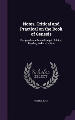 Notes, Critical and Practical on the Book of Ge... 1347444653 Book Cover