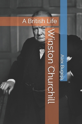 Winston Churchill: A British Life B0DQJ6T15Z Book Cover