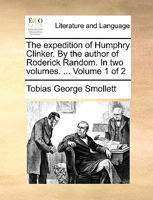 The Expedition of Humphry Clinker. by the Autho... 117065035X Book Cover