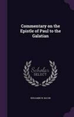Commentary on the Epistle of Paul to the Galatian 1356276229 Book Cover