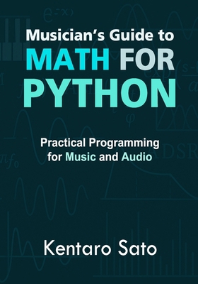 Musician's Guide to Math for Python: Practical ... B0FMP7DYP8 Book Cover