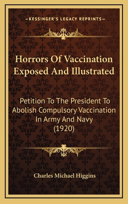 Horrors Of Vaccination Exposed And Illustrated:... 1164734326 Book Cover