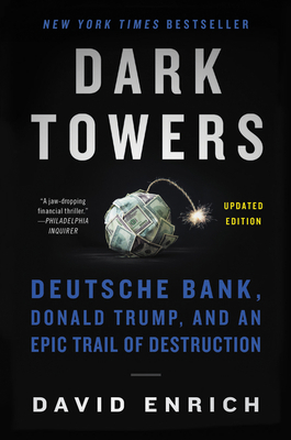 Dark Towers: Deutsche Bank, Donald Trump, and a... 0062878832 Book Cover