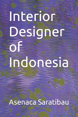 Interior Designer of Indonesia B0CNWHM2K1 Book Cover