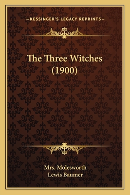 The Three Witches (1900) 1166183475 Book Cover