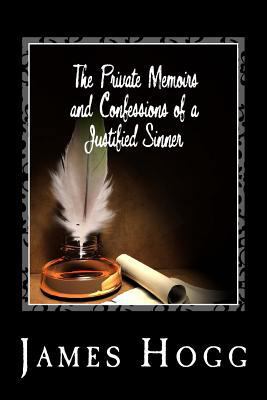 The Private Memoirs and Confessions of a Justif... 1495369811 Book Cover